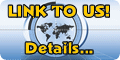 Link to Us! Click for Details...